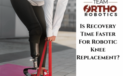 Is Recovery Time Faster For Robotic Knee Replacement?