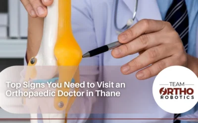Top Signs You Need to Visit an Orthopaedic Doctor in Thane