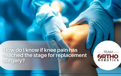 How do I know if knee pain has reached the stage for replacement surgery?